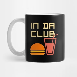 In Da Club Mug